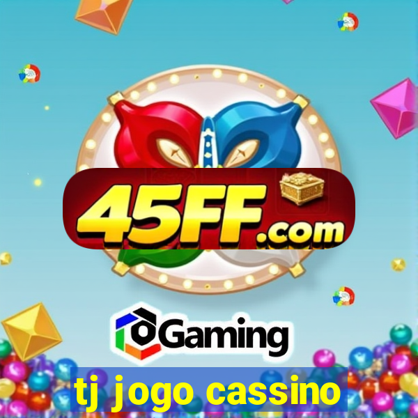 tj jogo cassino